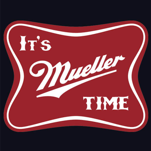 Mueller Time sign that looks like Miller High Life sign